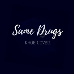 Chance The Rapper - Same Drugs (KHOE Cover)