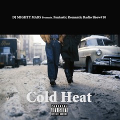 Cold Heat / FRRS#10(DJ Mighty Mars)