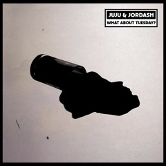 DKMNTL043 // Juju & Jordash - What About Tuesday?