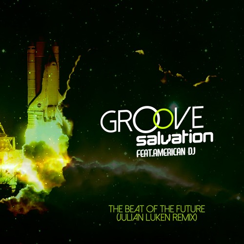 Stream Groove Salvation ft American DJ 'The Beat Of The Future