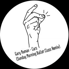 Gary Numan - Cars (Sunday Morning Ballet Class Remix)