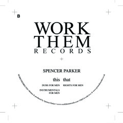 Spencer Parker - Rights For Men [WORKTHEM 018]