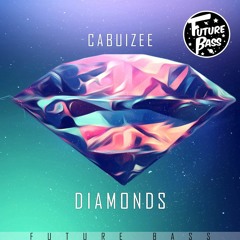 Cabuizee - Diamonds [Future Bass Release]