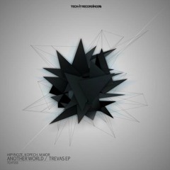 Hipynoze, Kopech, MMor - Trevas ( Original Mix ) Out NOW On Beatport [  TECH - IT RECORDINGS ]