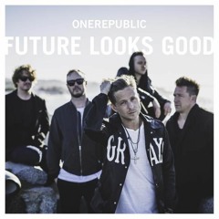 OneRepublic - Future Looks Good (Zantsoa Remix)