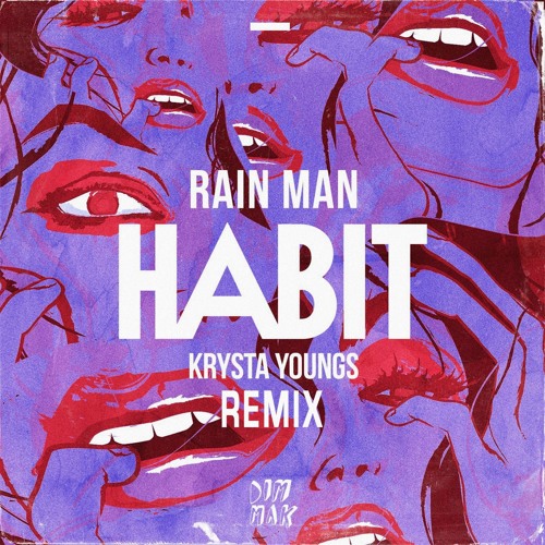 Rain Man & Krysta Youngs - Habit (Max William Remix)