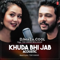 Khuda Bhi Jab Acoustic - DJMaza.Cool