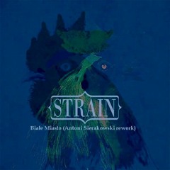 Strain - Białe Miasto (Antoni Sierakowski rework)