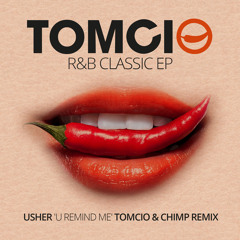 Usher -  U Remind Me (Tomcio & CHIMP Remix)