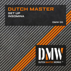 Dutch Master - Get Up [DMW011]