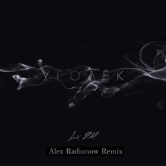 Lx24 - Уголёк (Alex Radionow Remix)