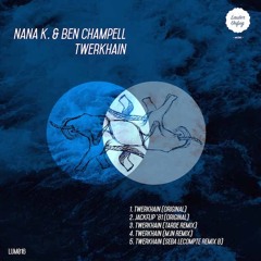 Nana K. & Ben Champell -  Twerkhain (M.in Remix)