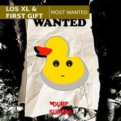 DURP091 LOS XL & First Gift - Most Wanted