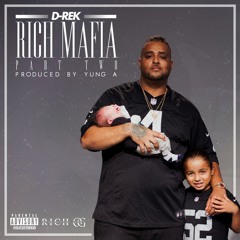 D-Rek - Rich Mafia Part 2 (Prod. Yung A) [Thizzler.com]