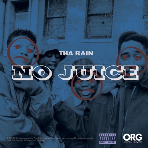 No Juice (Tha Rain) (Prod. Oly Rible)