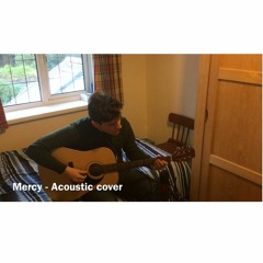 Mercy - Shawn Mendes (Acoustic cover)