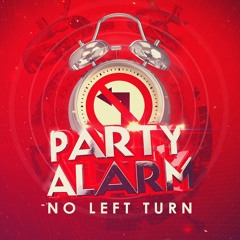No Left Turn - Party Alarm **FREE DOWNLOAD**
