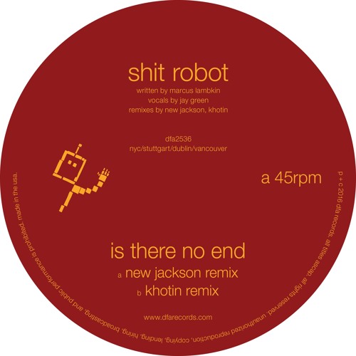 Shit Robot "Is There No End" (New Jackson Remix)