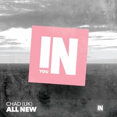 Chad (UK) - All New (FAKE SELF REMIX)