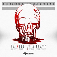 LA KLLE ESTA HEAVY