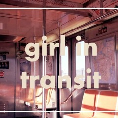 Girl in transit (Volume 1)