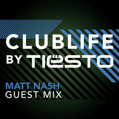 Matt Nash Guestmix - Tiesto's Club Life 498