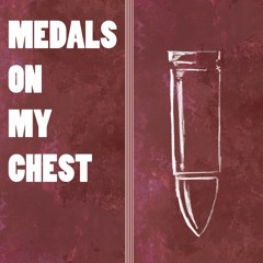 Medals On My Chest