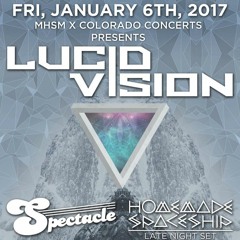 Lucid Vision with Spectacle, Homemade Spaceship, Nobide and TwoScoops 1/6/2017 - Bluebird