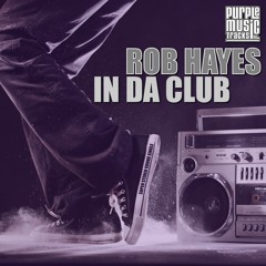 Rob Hayes - In Da Club