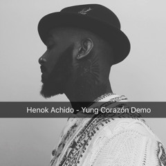 Henok Achido - Yung Corazón Demo