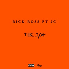 Rick Ross FT JC - Tik Tak (Extendet For DJS)(Remix Prod by DJRisow)