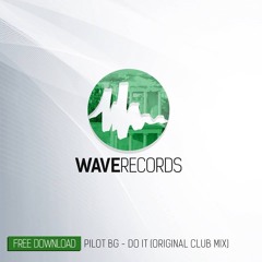 PILOT BG - DO IT (Original Club Mix)