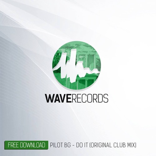 PILOT BG - DO IT (Original Club Mix)