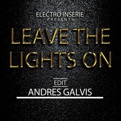 Leave The Lights On (Andres Galvis Edit)