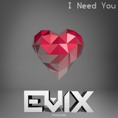 Evix - I Need You