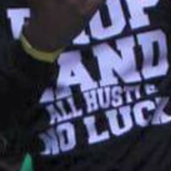 "ALL HUSTLE NO LUCK"  KAY C