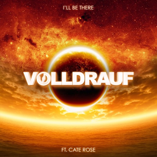 Volldrauf - I'll Be There (ft. Cate Rose)