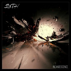 S3th -Incandescence
