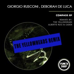 COMPASS - Deborah De Luca , Giorgio Rusconi (The YellowHeads Remix)