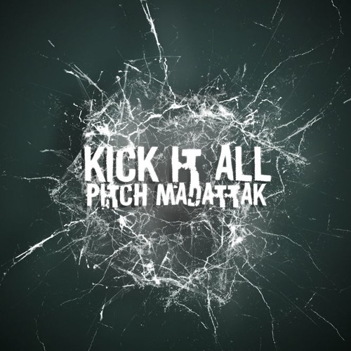 Kick It All PITCH MADATTAK (hardtek - Frenchcore)