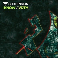 Subtension - I Know [C4C] (noisia radio preview)