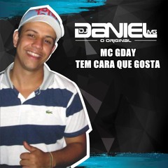 MC GDAY TEM CARA QUE GOSTA [ DJ DANIEL MG ] LIGHT