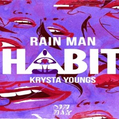 Habit - Rain Man & Krysta Youngs (BeingOne REMIX)