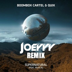 Boombox Cartel & Quix - Supernatural (Joeyyy Remix)