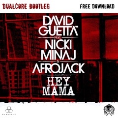 David Guetta Feat. Nicki Minaj & Afrojack - Hey Mama (Dualcore Frenchcore Edit )
