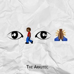 The Arkutec - I Walk I Pray