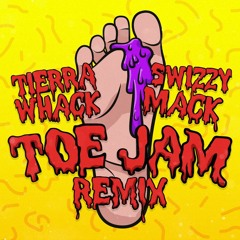 Tierra Whack - Toe Jam (Swizzymack Remix)