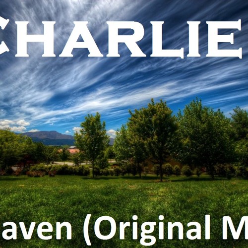 CharlieL - Heaven (Original Mix) Free download