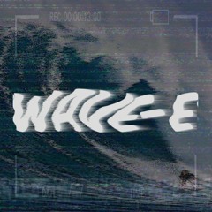 Big Al - Wave-E (Prod. ELIJAH ALI)