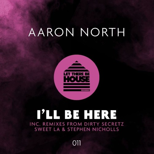 Aaron North - I'll Be Here (Original Mix)